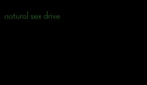 natural sex drive