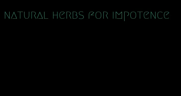 natural herbs for impotence