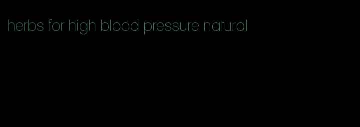 herbs for high blood pressure natural