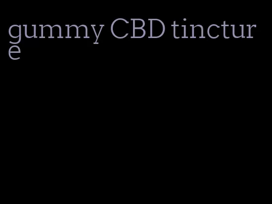 gummy CBD tincture