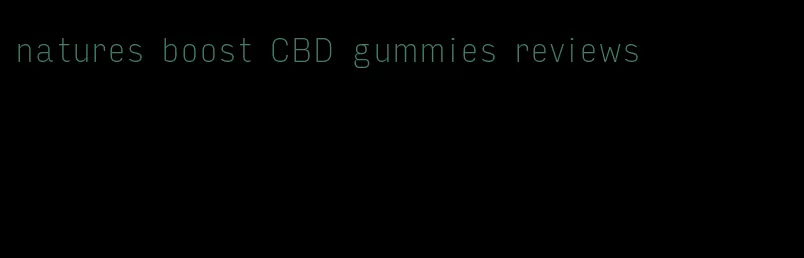 natures boost CBD gummies reviews