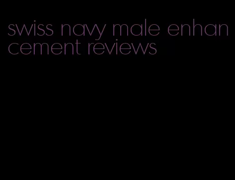swiss navy male enhancement reviews