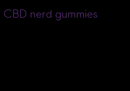 CBD nerd gummies