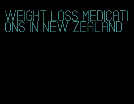 weight loss medications in new Zealand