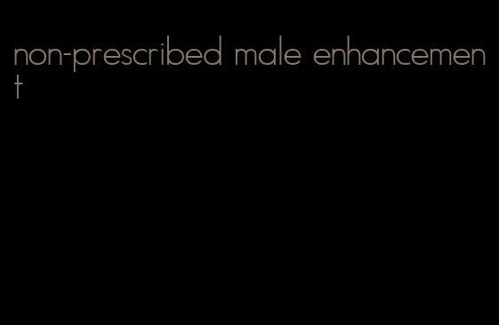 non-prescribed male enhancement