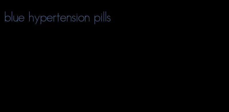 blue hypertension pills