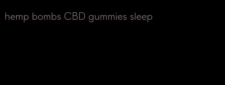 hemp bombs CBD gummies sleep
