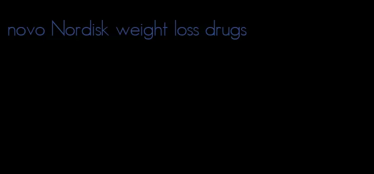novo Nordisk weight loss drugs