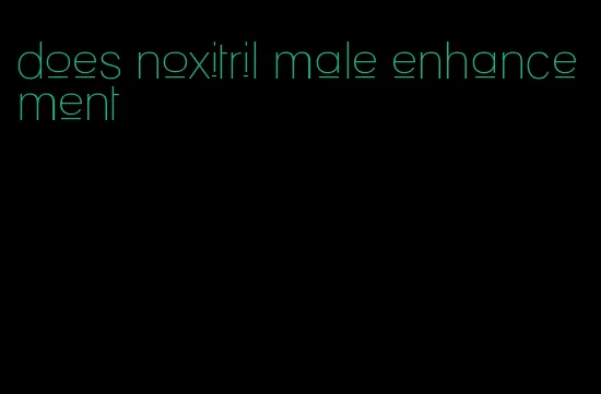 does noxitril male enhancement