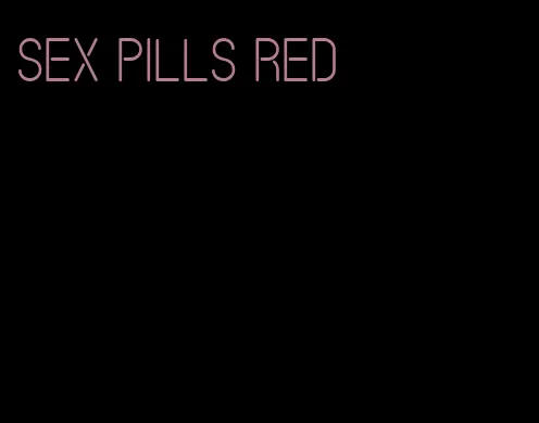 sex pills red