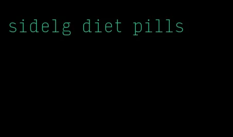 sidelg diet pills