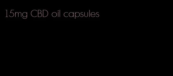 15mg CBD oil capsules