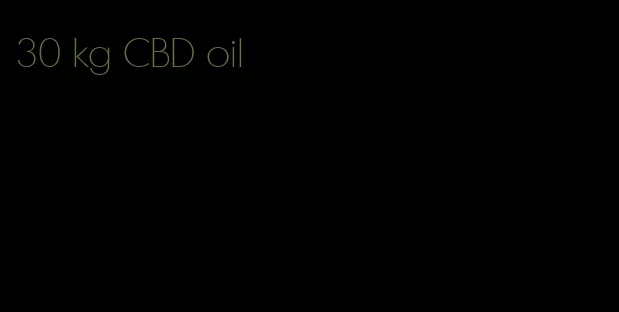 30 kg CBD oil