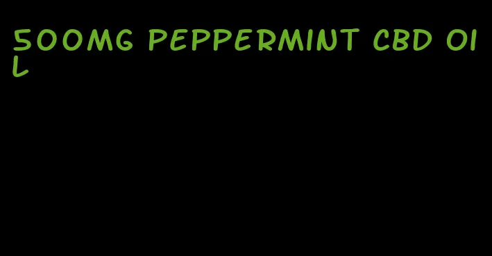 500mg peppermint CBD oil