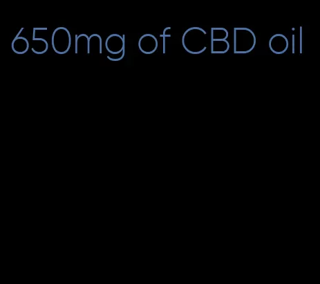 650mg of CBD oil