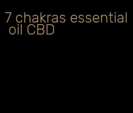 7 chakras essential oil CBD