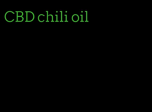 CBD chili oil