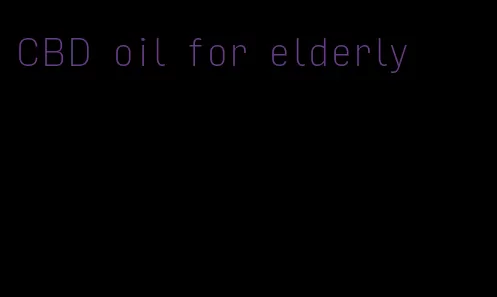 CBD oil for elderly