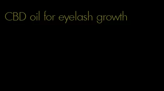 CBD oil for eyelash growth