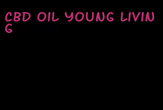 CBD oil young living
