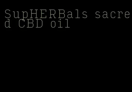 SupHERBals sacred CBD oil