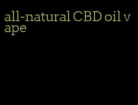 all-natural CBD oil vape