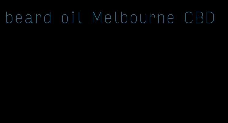 beard oil Melbourne CBD