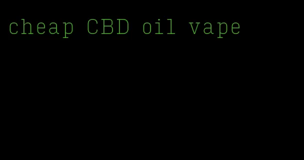 cheap CBD oil vape