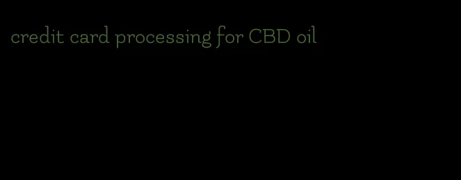 credit card processing for CBD oil