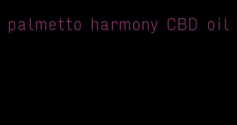 palmetto harmony CBD oil