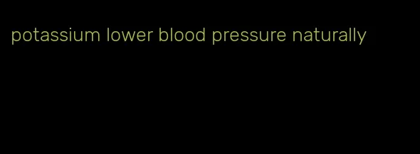 potassium lower blood pressure naturally