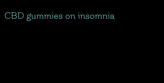 CBD gummies on insomnia