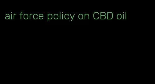 air force policy on CBD oil