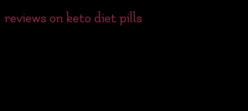 reviews on keto diet pills