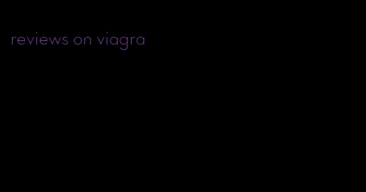 reviews on viagra