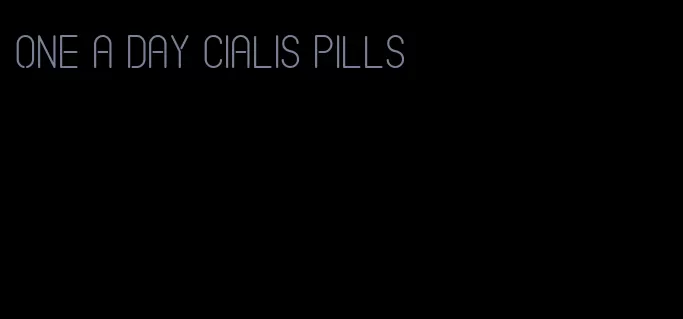 one a day Cialis pills