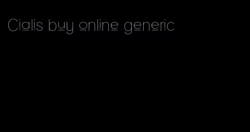 Cialis buy online generic