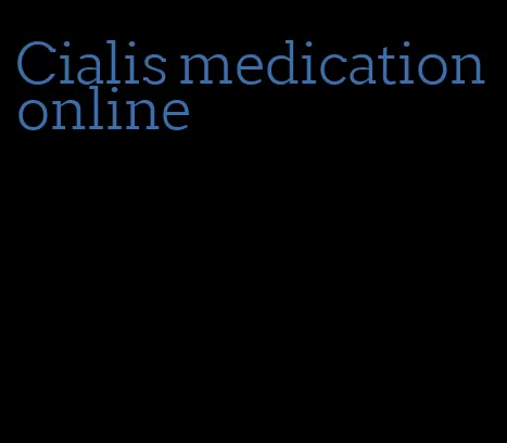 Cialis medication online