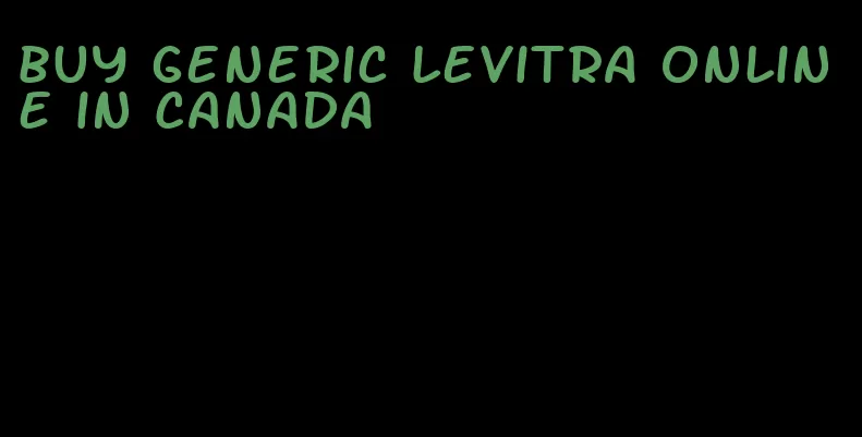 buy generic Levitra online in Canada