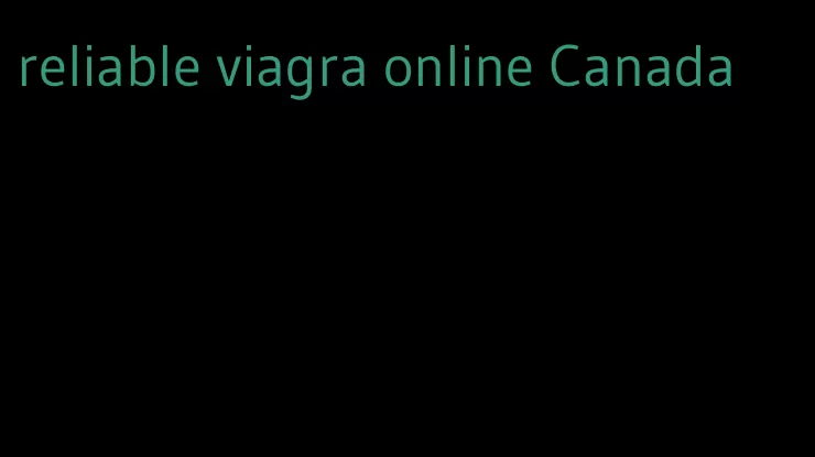reliable viagra online Canada