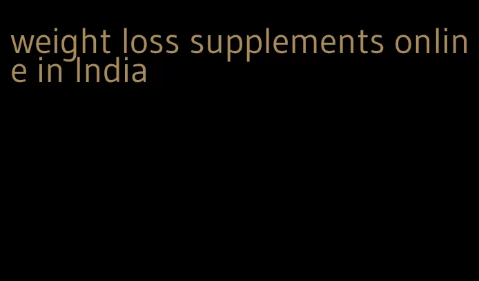 weight loss supplements online in India