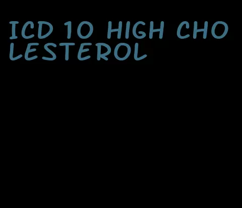 ICD 10 high cholesterol