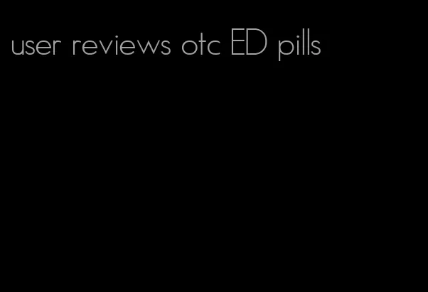 user reviews otc ED pills