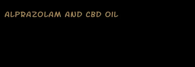 alprazolam and CBD oil