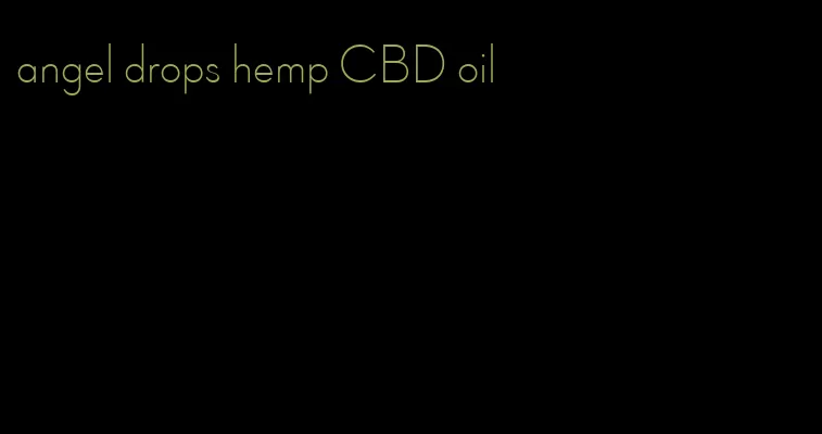 angel drops hemp CBD oil