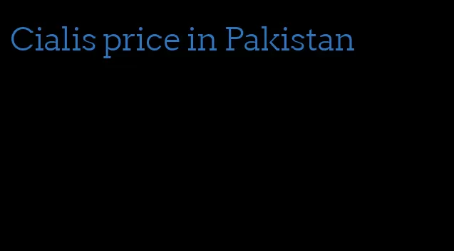 Cialis price in Pakistan