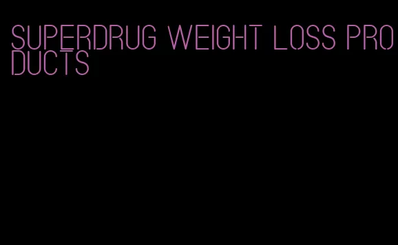 Superdrug weight loss products