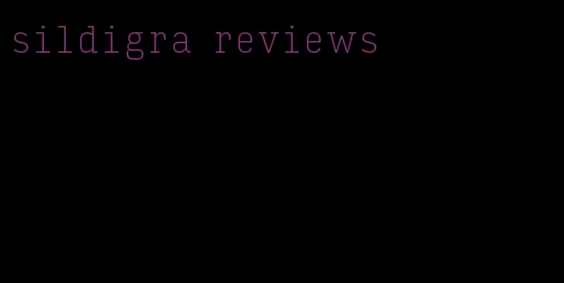 sildigra reviews