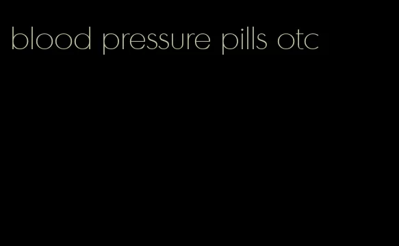 blood pressure pills otc